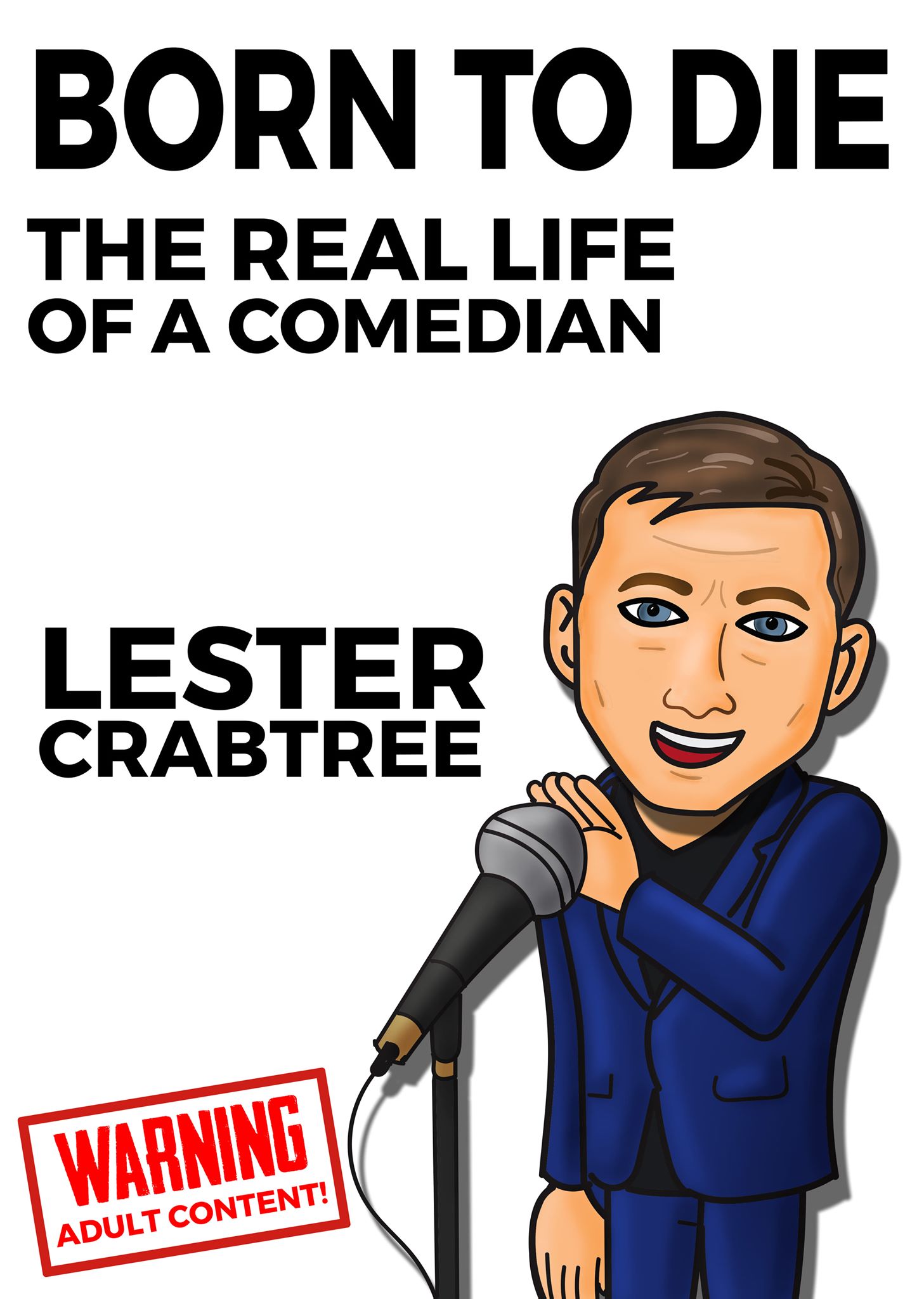 Born to Die - The Real Life of a Comedian Lester Crabtree